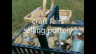 Selling pottery CRAFT FAIRS 452 potters journal [upl. by Eeliak]