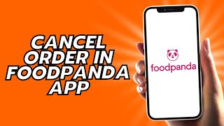 How To Cancel Order In Foodpanda App [upl. by Aliuqat]