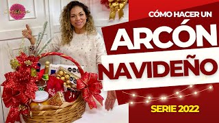 🎄Cómo hacer un ARCON NAVIDEÑO de regalo🎄Paso a paso🔴Cesta Navideña [upl. by Namsaj]