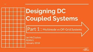 Part 1  Multimode vs OffGrid Systems  Designing DC Coupled System  RENVU [upl. by Lontson910]