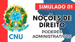 Simulado 01  Noções de Direito  Poderes Administrativos  CNU [upl. by Beauvais]