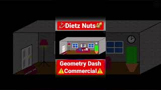 Geometry Dash  Dietz Nuts Commercial shorts [upl. by Suirauqed953]