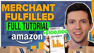 The COMPLETE Guide To Amazon Merchant Fulfilled  How To Sell With Amazon FBM [upl. by Aerdnuahs915]