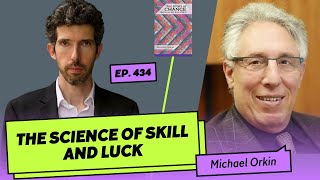 434 Michael Orkin  The Science of Luck and Skill In quotThe Story of Chancequot [upl. by Dedra]