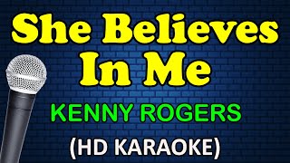 SHE BELIEVES IN ME  Kenny Rogers HD Karaoke [upl. by Htebazile]