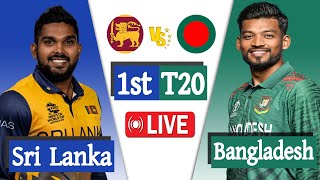 Bangladesh vs Sri Lanka Live  Ban vs Sl live 1st T20 Match Score  Live Cricket Bangladesh [upl. by Fishman]