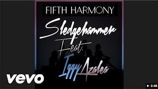 Fifth Harmony  Sledgehammer Part II Feat Iggy Azalea [upl. by Anaya]