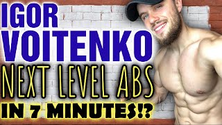 Igor Voitenko  Next Level Abs 7 Minutes a Day for 30 Days Is This Possible [upl. by Enahs]