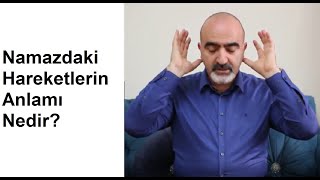 Namazdaki hareketlerin anlamı nedir [upl. by Llered991]