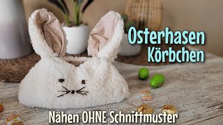 Osterhasen Körbchen  Nähen OHNE Schnittmuster  Für Anfänger  Nähtinchen [upl. by Eiveneg315]