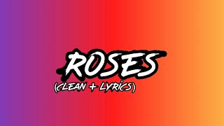 SAINt JHN  Roses Imanbek Remix Clean  Lyrics [upl. by Adnirod]