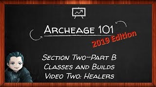 Archeage Healers 2019 Edition [upl. by Kindig]