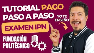 Tutorial PASO A PASO Pago Examen IPN 2023 Fundación Politécnico [upl. by Fenelia]