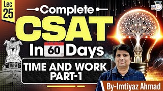 CSAT Preparation for UPSC 2025  Time amp Work  UPSC Prelims  UPSC IQ [upl. by Drofiar173]