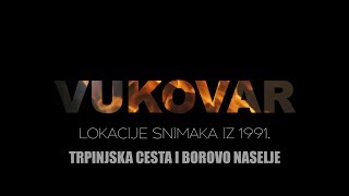 VUKOVAR  Lokacije snimaka iz 1991  TRPINJSKA CESTA I BOROVO NASELJE [upl. by Micky]