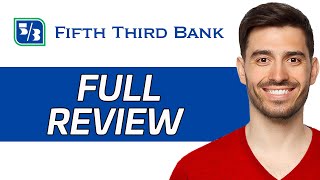 Fifth Third Bank Review  Is It Worth It 2024 [upl. by Ansell]