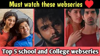 Top 5 Best School amp College Life Web Series on YouTube MX Player Netflix amp Amazon Prime review [upl. by Areit432]