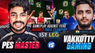 PES MASTER 🆚 VAKKOTTY GAMING  GAMEPLAY AGAINST FIFAe INDIAS RANK ONE PLAYER 🥶🔥 [upl. by Winnie]