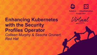 Enhancing Kubernetes with the Security Profiles Operator  Colleen Murphy amp Sascha Grunert Red Hat [upl. by Ailuj]