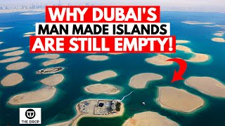 Why Dubais Man Made Islands Are Still Empty The Reasons Why [upl. by Ahsar286]