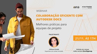 Webinar Colaboração Eficiente com Autodesk Docs [upl. by Izogn339]