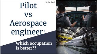 Pilot vs Aerospace Engineer Which occupation is better [upl. by Trinity]