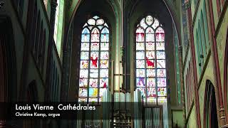 Louis Vierne Cathédrales Christine Kamp orgue Sint Willibrorduskerk Utrecht PaysBas LIVE [upl. by Lrem]