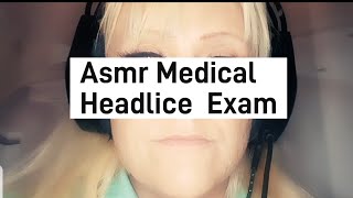 ASMR MEDICAL HEADLICE EXAM [upl. by Eceinwahs107]