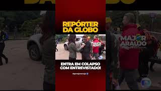 REPÓRTER DA GLOBO ENTRA EM COLAPSO COM ENTREVISTADO [upl. by Searle388]