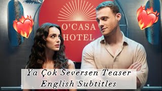 Ya Çok Seversen Teaser English Subtitles ❤️‍🔥 [upl. by Cadal]