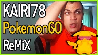 TheKAIRI78 Pokemon Go  Vos gueules maintenant [upl. by Bushey]