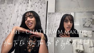 CHIT CHAT GRWM MAKEUP HOW TO DO “ON THE GO” amp LIGHT BEAT LOOK [upl. by Arbed]