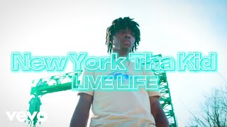 NewYorkThakid  Live Life Official Music Video [upl. by Eekram149]