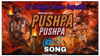 PUSHPA PUSHPA SONG DJ DURGA FROM BAPATLAdj djremix djviral djtiktokterbaru alluarjun [upl. by Arivle355]