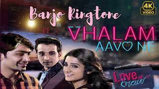 Vhalam Aavo Ne  Banjo Ringtone  Love Ni Bhavai  SachinJigar  Jigardan Gadhavi [upl. by Hola3]