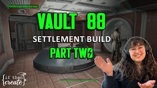 Vault 88  PART TWO  a cozy fallout 4 settlement build no mods [upl. by Enotna]