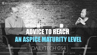 Advice to Reach an ASPICE Maturity Level 2019 [upl. by Frederico318]