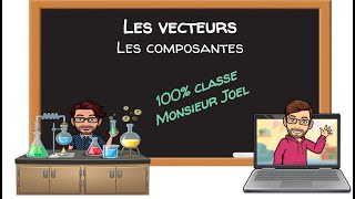 ↗ Les vecteurs  Les composantes  Physique 5e secondaire [upl. by Ahsilrac]