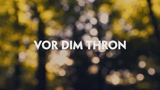 GfC Bern Worship  Vor Dim Thron Lyric Video [upl. by Adniral]