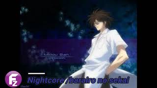 NIGHTCORE Barairo no sekai [upl. by Shawnee]