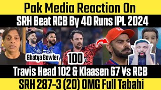 Pak Media Reaction On SRH Beat RCB By 25 Runs IPlL 2024  Head 102 amp Klaasen 67  Rcb Vs Srh IPL [upl. by Julide824]