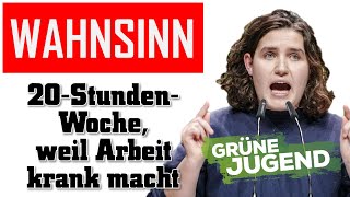 WAHNSINN 20StundenWoche weil Arbeit krank macht  Bundessprecherin Grüne Jugend [upl. by Veronike]