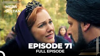 Mera Sultan  Episode 71 Urdu Dubbed [upl. by Schnell381]