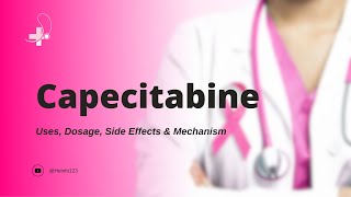 capecitabine  Uses Dosage Side Effects amp Mechanism  Xeloda [upl. by Karena]