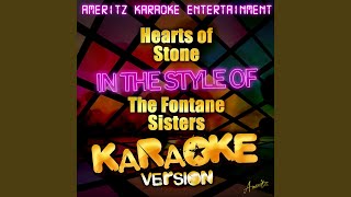 Hearts of Stone In the Style of the Fontane Sisters Karaoke Version [upl. by Ellimaj]