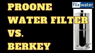 ProOne Water Filter vs Berkey  Ultimate Comparison  Flixwater [upl. by Vannie327]