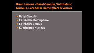 Brain Lesions  Basal Ganglia Subthalmic Nucleus Cerebellar Hemisphere amp Vermis [upl. by Iliam]