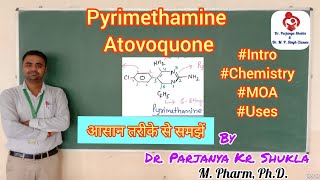 Pyrimethamine amp Atovoquone  Intro Structure MOA Uses  Antimalarials  BP 601T [upl. by Ladin]