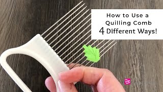 How to Use a Quilling Comb  4 Different Ways  Quilling Comb Basics  Quilling for Beginners [upl. by Guthry]