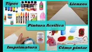 Pintura Acrílica  Todo lo que necesitas saber  Materiales para pintar con acrílicos [upl. by Llorrac]